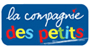La Compagnie Des Petits